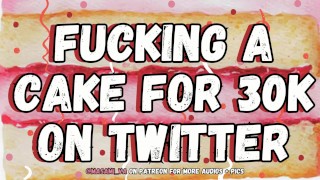 Fucking A Cake For 30k On Twitter | Male Moaning Audio